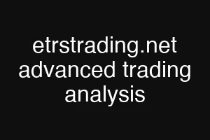etrstrading.net advanced trading analysis