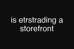 is etrstrading a storefront