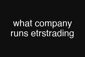 what company runs etrstrading